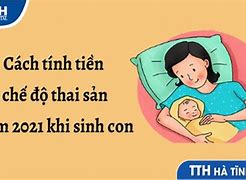 Mức Tính Trợ Cấp Thai Sản