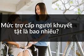 Tăng Tiền Trợ Cấp Người Khuyết Tật